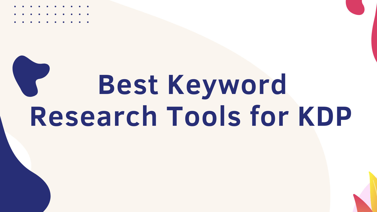 Best Amazon KDP Keyword Research Tools