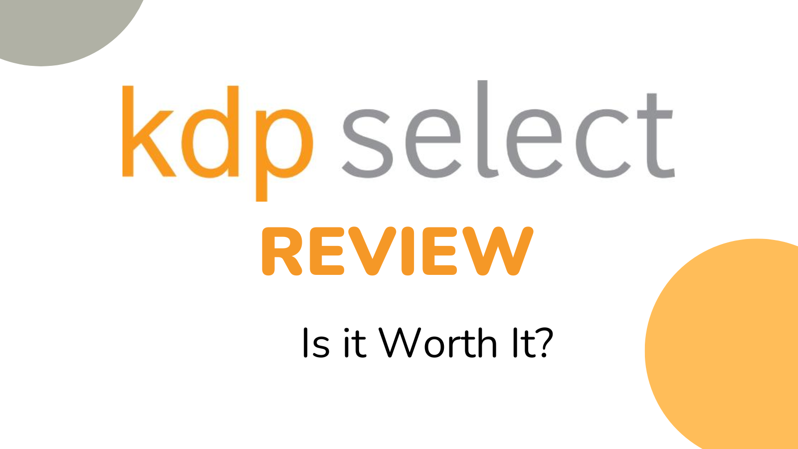 KDP Select Review Is It Worth It?