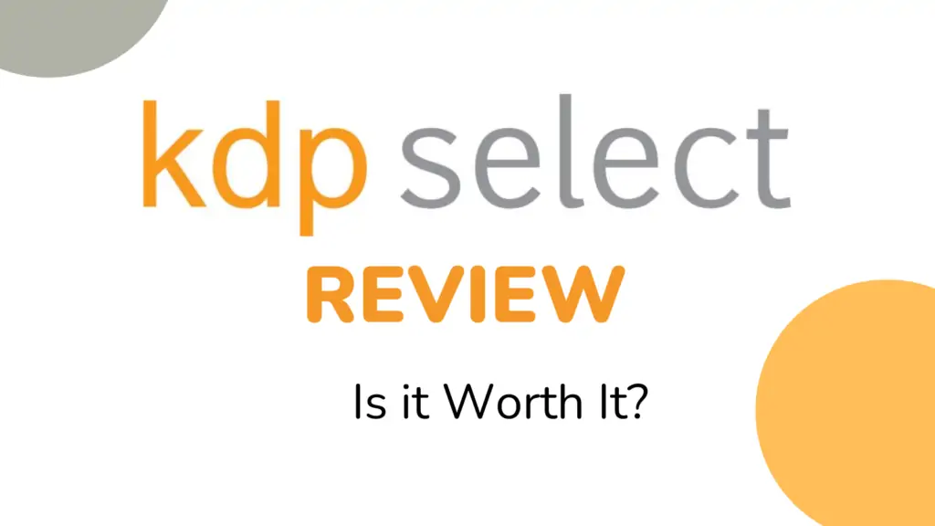 KDP Select Review Is It Worth It?